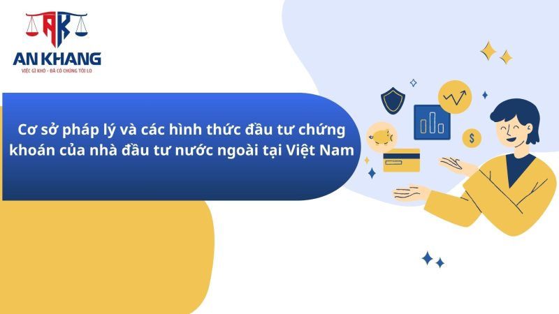 Nhà đầu tư nước ngoài có được trực tiếp đầu tư chứng khoán trên thị trường chứng khoán Việt Nam không?