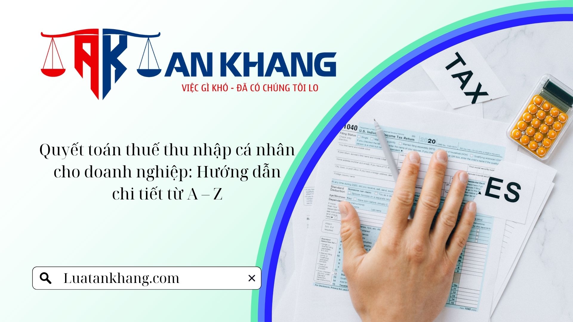 Quyết toán thuế thu nhập cá nhân cho doanh nghiệp: Hướng dẫn chi tiết từ A – Z
