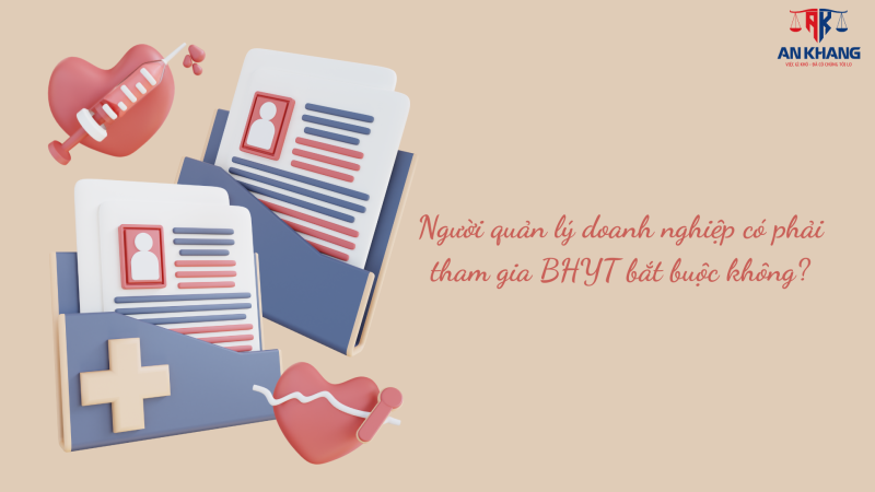 Người quản lý doanh nghiệp có phải tham gia BHYT bắt buộc không?