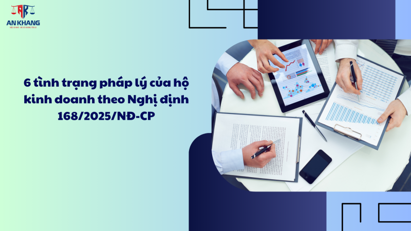 6 tình trạng pháp lý của hộ kinh doanh theo Nghị định 168/2025/NĐ-CP