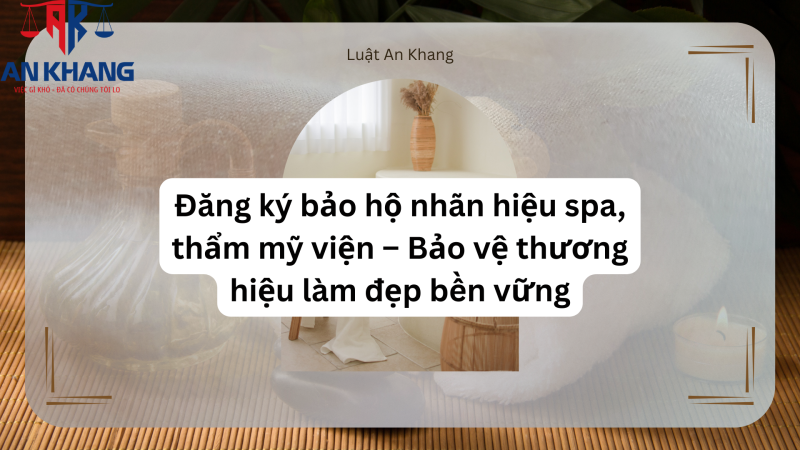 Đăng ký bảo hộ nhãn hiệu spa, thẩm mỹ viện – Bảo vệ thương hiệu làm đẹp bền vững