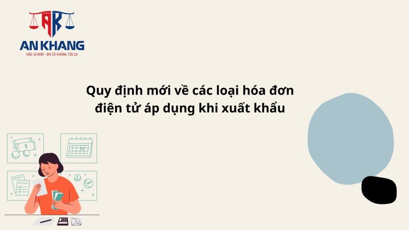 Loại hóa đơn điện tử nào được áp dụng khi xuất khẩu hàng hóa, bao gồm cả gia công xuất khẩu?