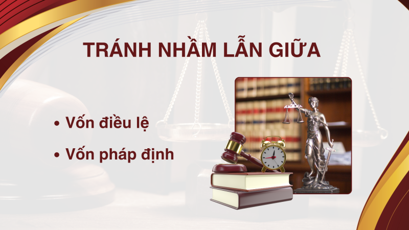 so sánh vốn điều lệ và vốn pháp định