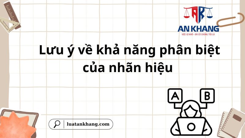 Lưu ý khi đăng ký bảo hộ nhãn hiệu