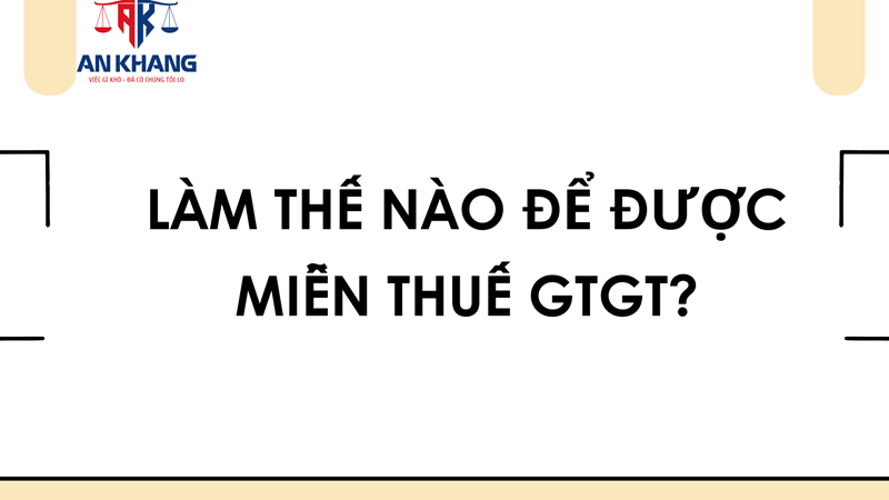 Các trường hợp không chịu thuế GTGT theo luật mới 2024: Quy định, phân biệt và cách kê khai