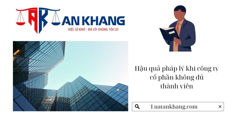 công ty cổ phần không đủ số lượng thành viên tối thiểu