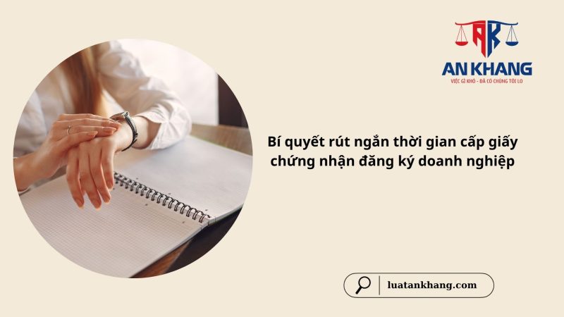 Thời gian cấp giấy chứng nhận đăng ký doanh nghiệp