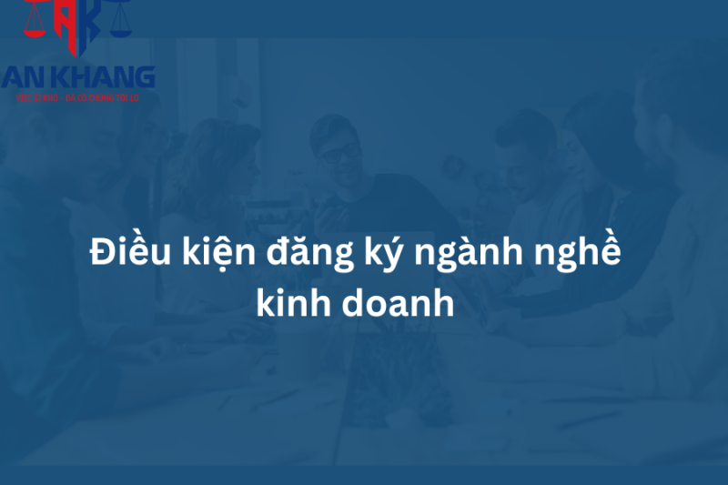 Điều kiện đăng ký ngành nghề kinh doanh