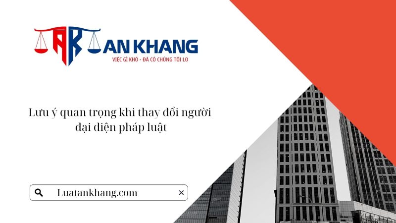 Thay đổi người đại diện pháp luật