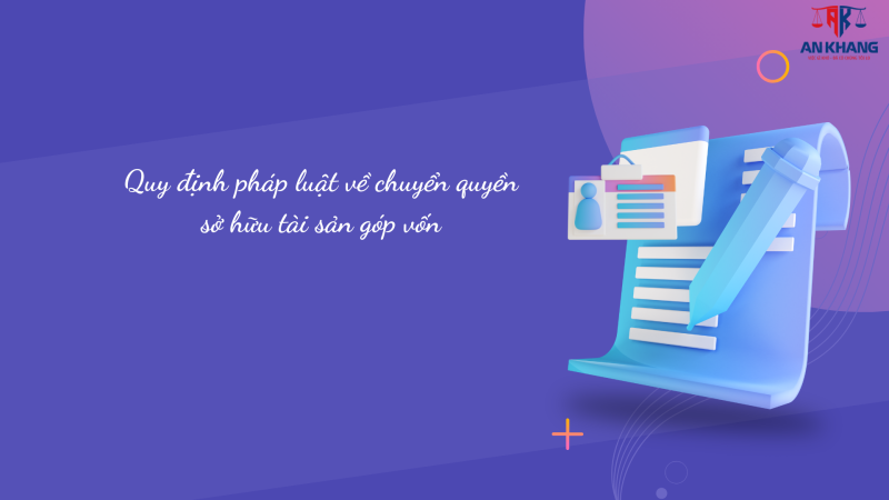 Chuyển quyền sở hữu tài sản góp vốn