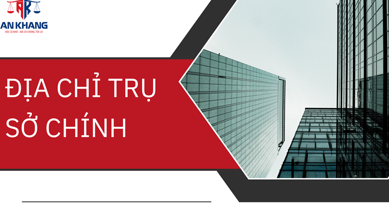 Địa chỉ trụ sở chính công ty