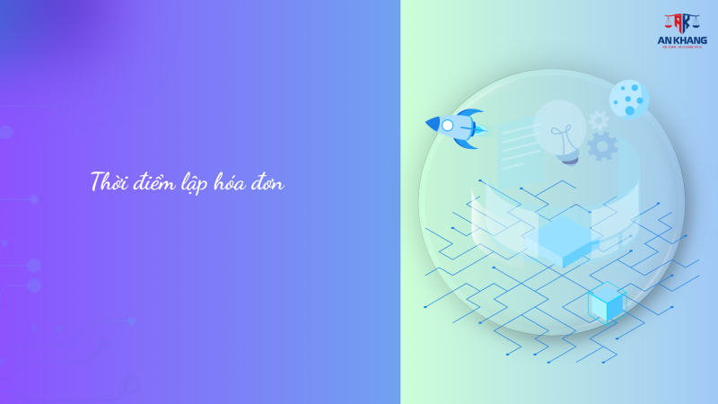 Thời điểm lập hóa đơn theo quy định mới nhất 