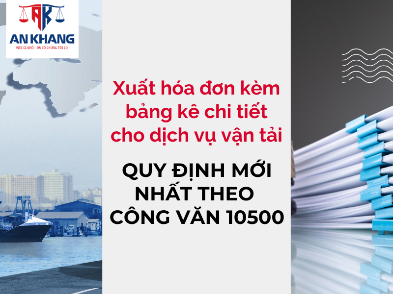 Xuất hóa đơn kèm bảng kê chi tiết cho dịch vụ vận tải – Quy định mới nhất theo Công văn 10500