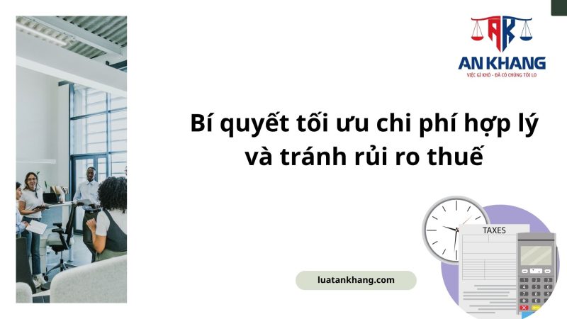 Chi phí hợp lý khi tính thuế thu nhập doanh nghiệp
