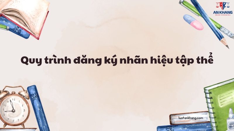 Quy trình đăng ký nhãn hiệu tập thể