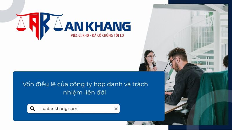 Vốn điều lệ tối thiểu công ty hợp danh