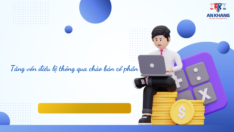 Doanh nghiệp cần làm gì khi muốn tăng vốn điều lệ?