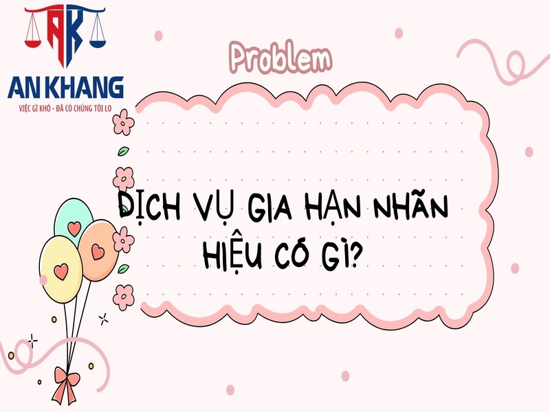 Dịch vụ gia hạn nhãn hiệu