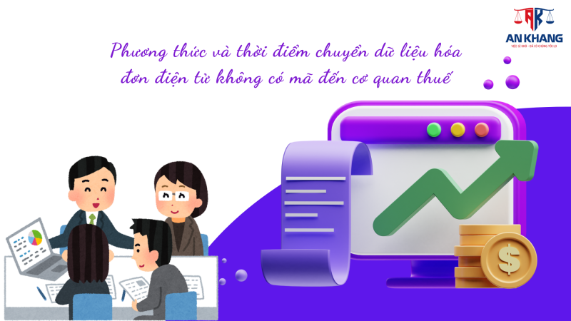 Phương thức và thời điểm chuyển dữ liệu hóa đơn điện tử không có mã đến cơ quan thuế
