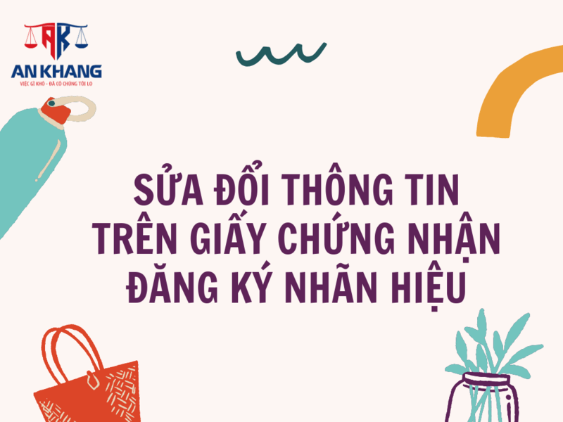 Sửa đổi thông tin trên Giấy chứng nhận đăng ký nhãn hiệu: Quy định pháp lý và thủ tục chi tiết