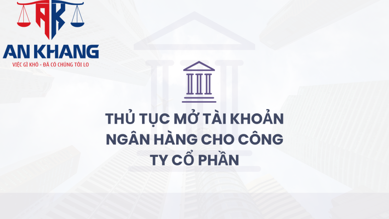 Mở tài khoản ngân hàng công ty cổ phần