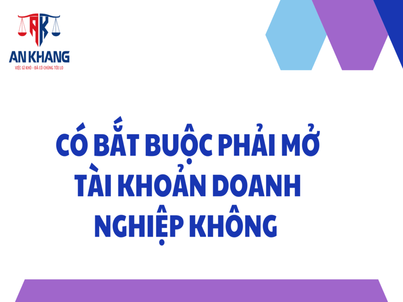 Hồ sơ mở tài khoản ngân hàng doanh nghiệp: Các lưu ý pháp lý cần biết