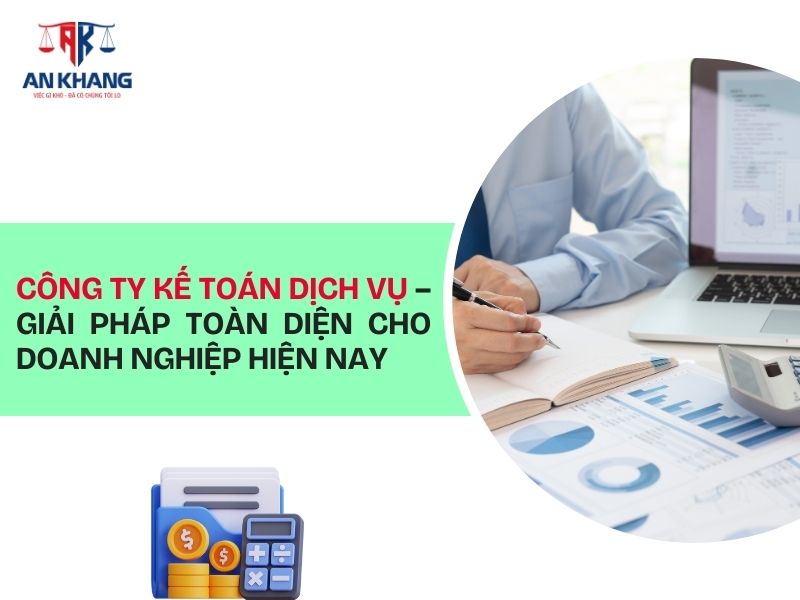 Công ty kế toán dịch vụ – Giải pháp toàn diện cho doanh nghiệp hiện nay