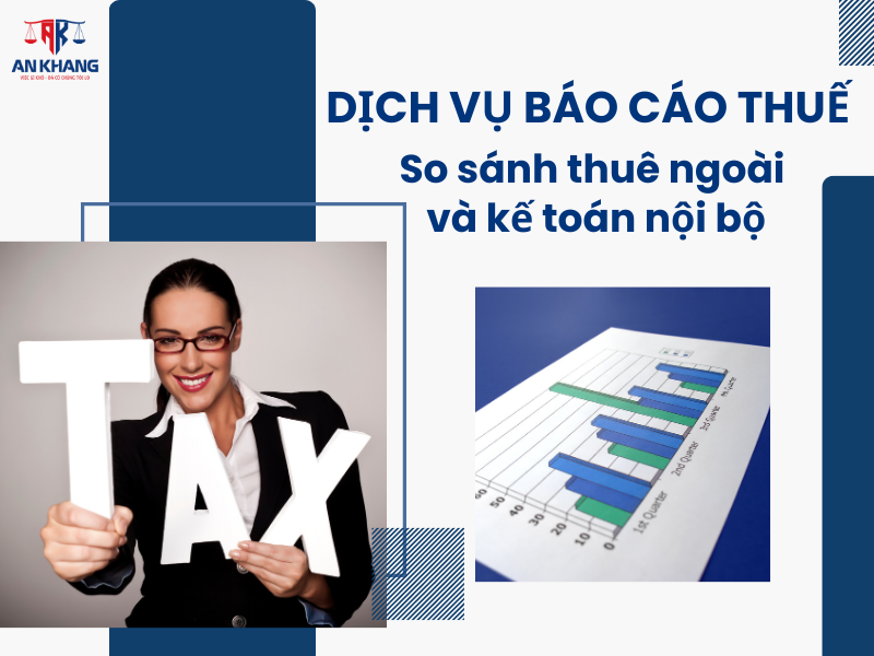 Dịch vụ báo cáo thuế: So sánh thuê ngoài và kế toán nội bộ