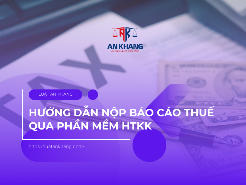 Hướng Dẫn Nộp Báo Cáo Thuế Qua Phần Mềm HTKK