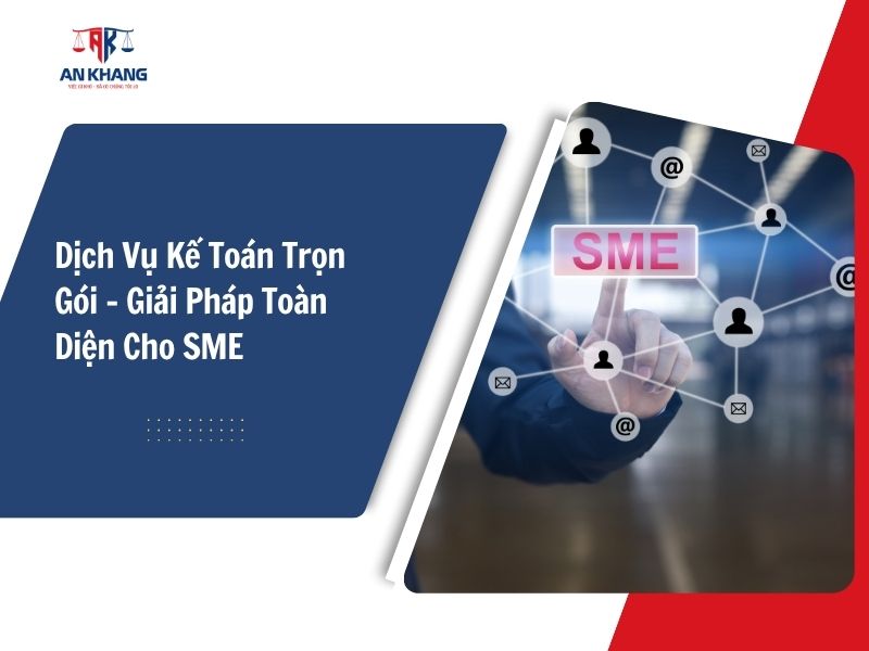 Dịch Vụ Kế Toán Trọn Gói – Giải Pháp Toàn Diện Cho SME