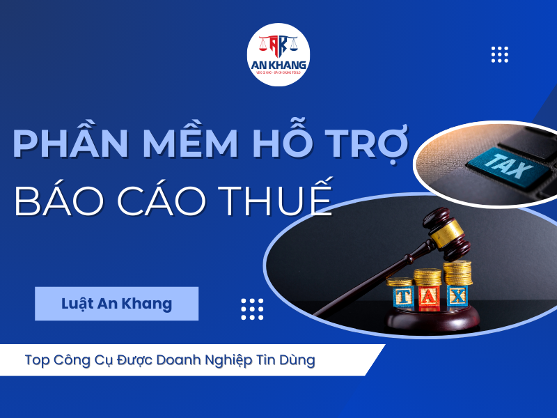 Phần Mềm Hỗ Trợ Báo Cáo Thuế: Top Công Cụ Được Doanh Nghiệp Tin Dùng