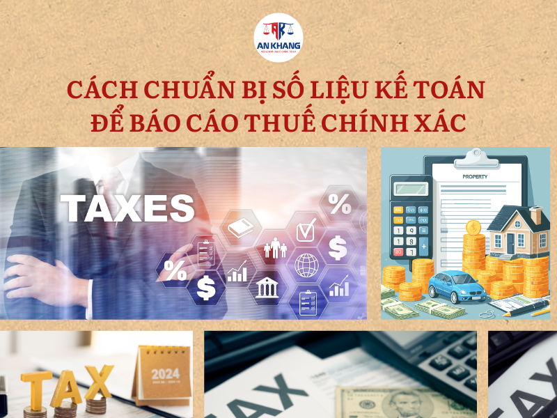 Cách Chuẩn Bị Số Liệu Kế Toán Để Báo Cáo Thuế Chính Xác