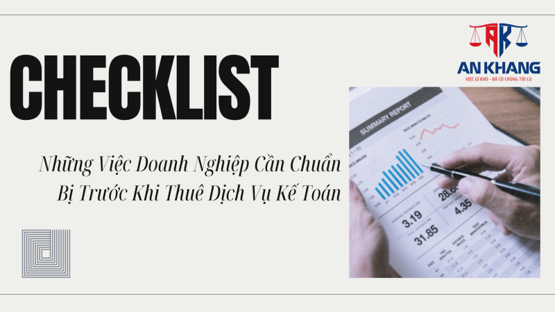 Checklist: 10 Việc Doanh Nghiệp Cần Chuẩn Bị Trước Khi Thuê Dịch Vụ Kế Toán