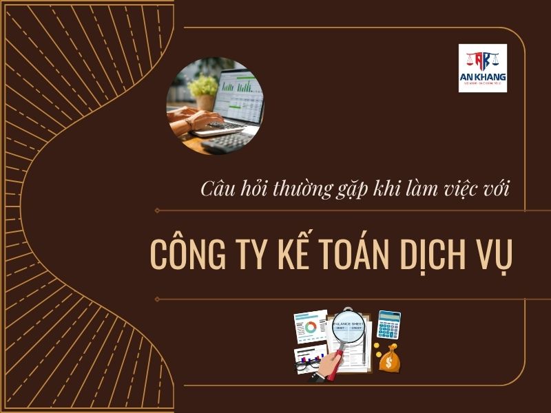 Câu hỏi thường gặp khi làm việc với công ty kế toán dịch vụ