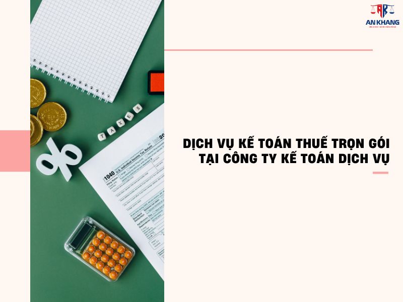 Dịch vụ kế toán thuế trọn gói tại công ty kế toán dịch vụ