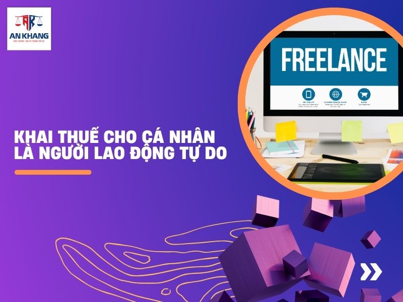 Khai thuế cho cá nhân là người lao động tự do