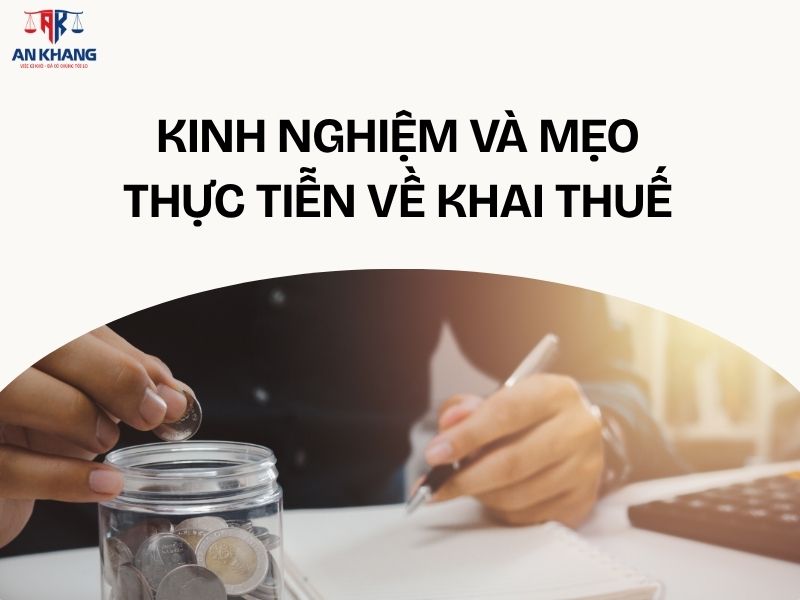Kinh nghiệm và mẹo thực tiễn về khai thuế