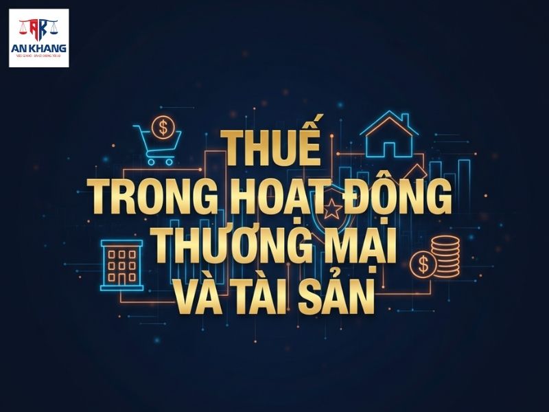 Thuế trong hoạt động thương mại và tài sản