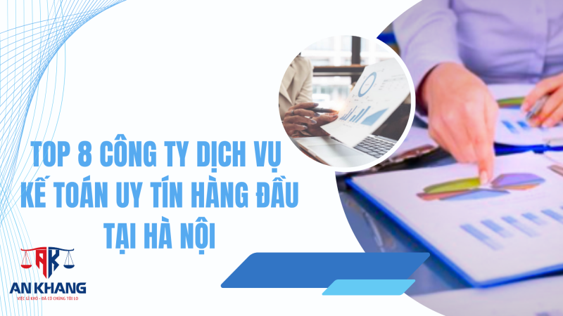 Top 8 công ty kế toán uy tín hàng đầu tại Hà Nội