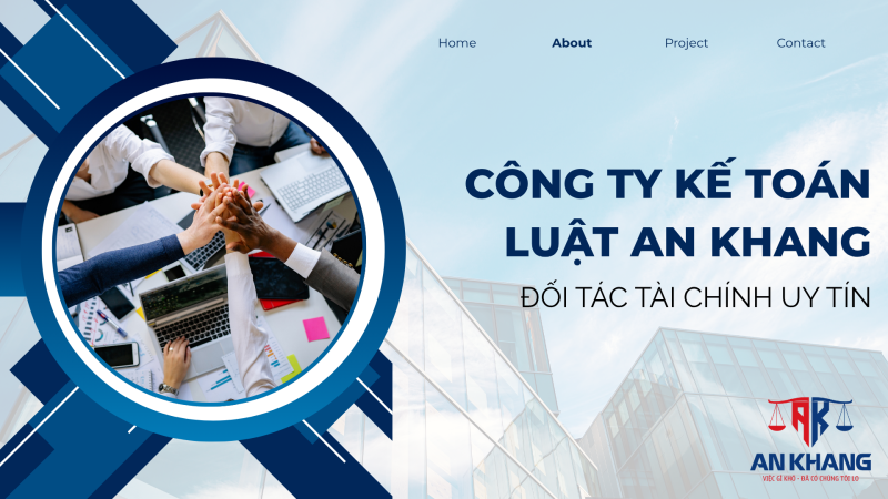 Công Ty Kế Toán Luật An Khang – Đối Tác Tài Chính Uy Tín