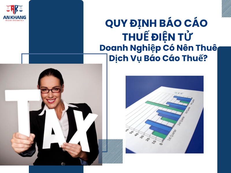 Dịch vụ báo cáo thuế: 7 quy định báo cáo thuế điện tử – doanh nghiệp có nên thuê?