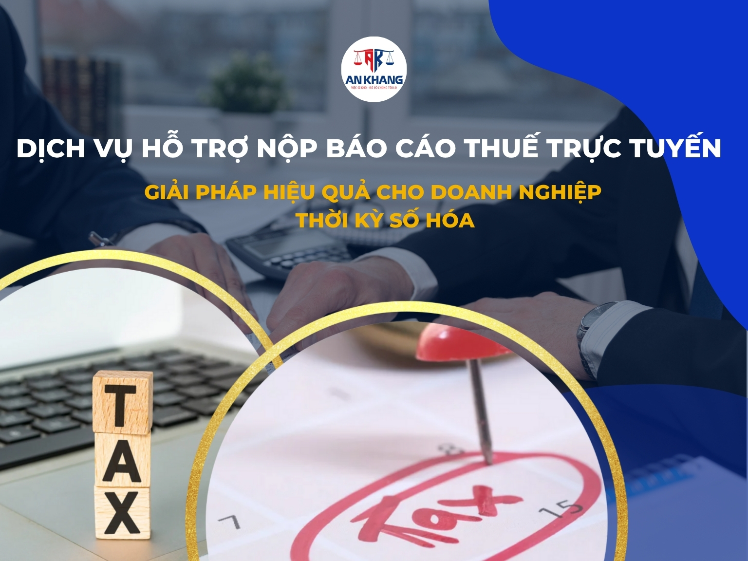 Dịch Vụ Hỗ Trợ Nộp Báo Cáo Thuế Trực Tuyến – Giải Pháp Hiệu Quả Cho Doanh Nghiệp Thời Kỳ Số Hóa