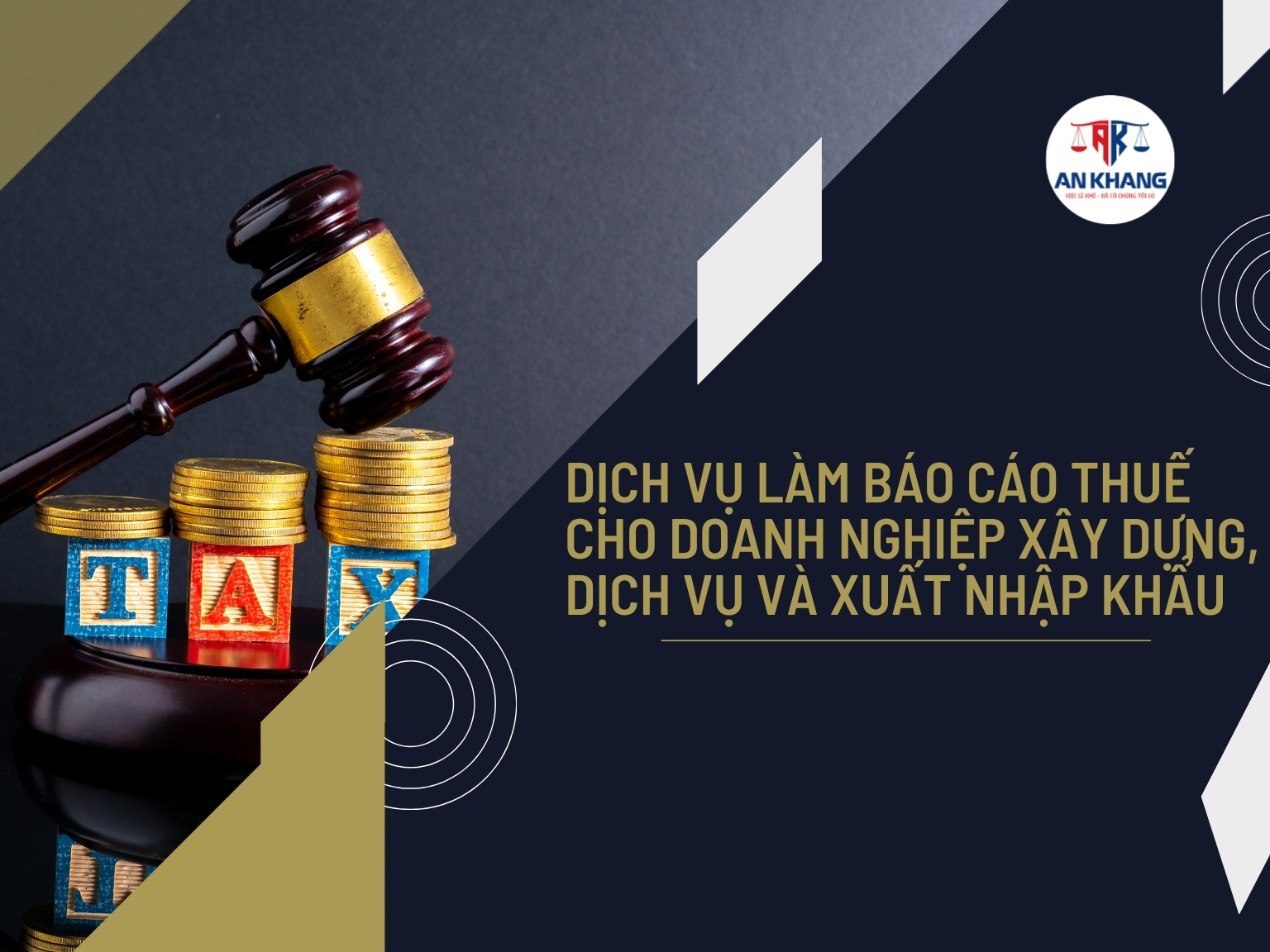 Dịch Vụ Làm Báo Cáo Thuế Cho Doanh Nghiệp Xây Dựng, Dịch Vụ Và Xuất Nhập Khẩu