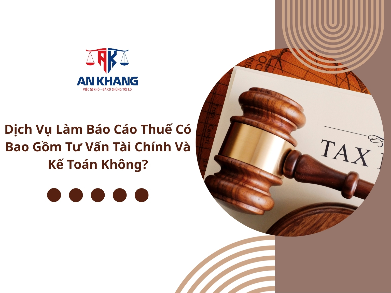 Dịch Vụ Làm Báo Cáo Thuế Có Bao Gồm Tư Vấn Tài Chính Và Kế Toán Không?