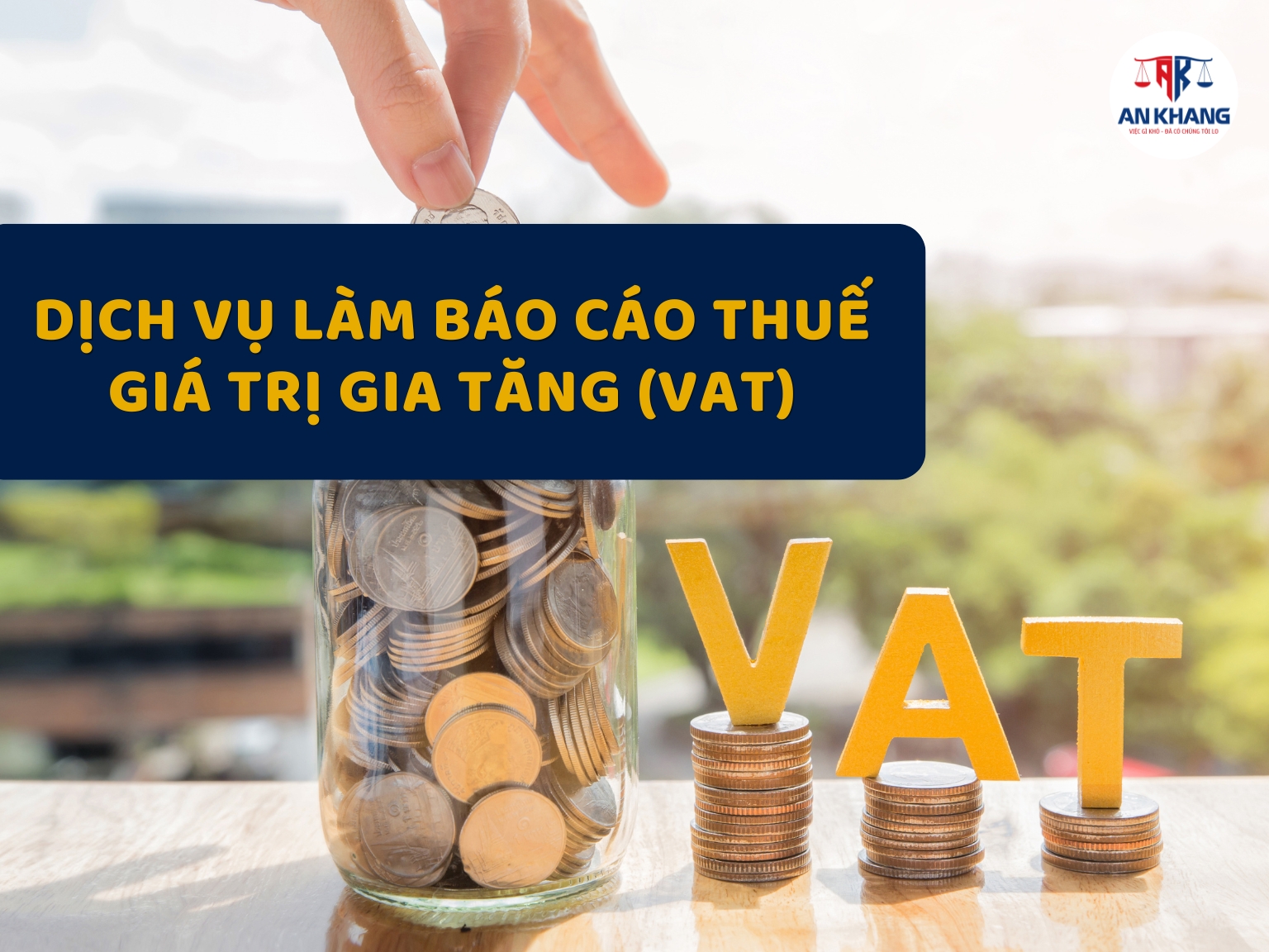 Dịch Vụ Làm Báo Cáo Thuế Giá Trị Gia Tăng (VAT) – Giải Pháp Tối Ưu Cho Doanh Nghiệp