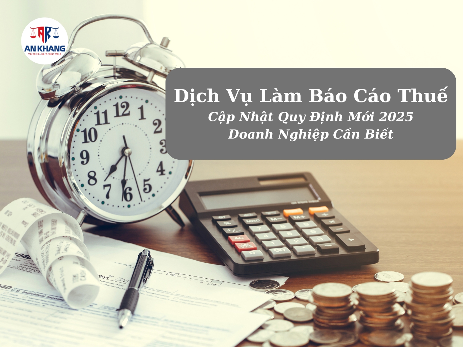 Dịch Vụ Làm Báo Cáo Thuế – Cập Nhật Quy Định Mới 2025 Doanh Nghiệp Cần Biết