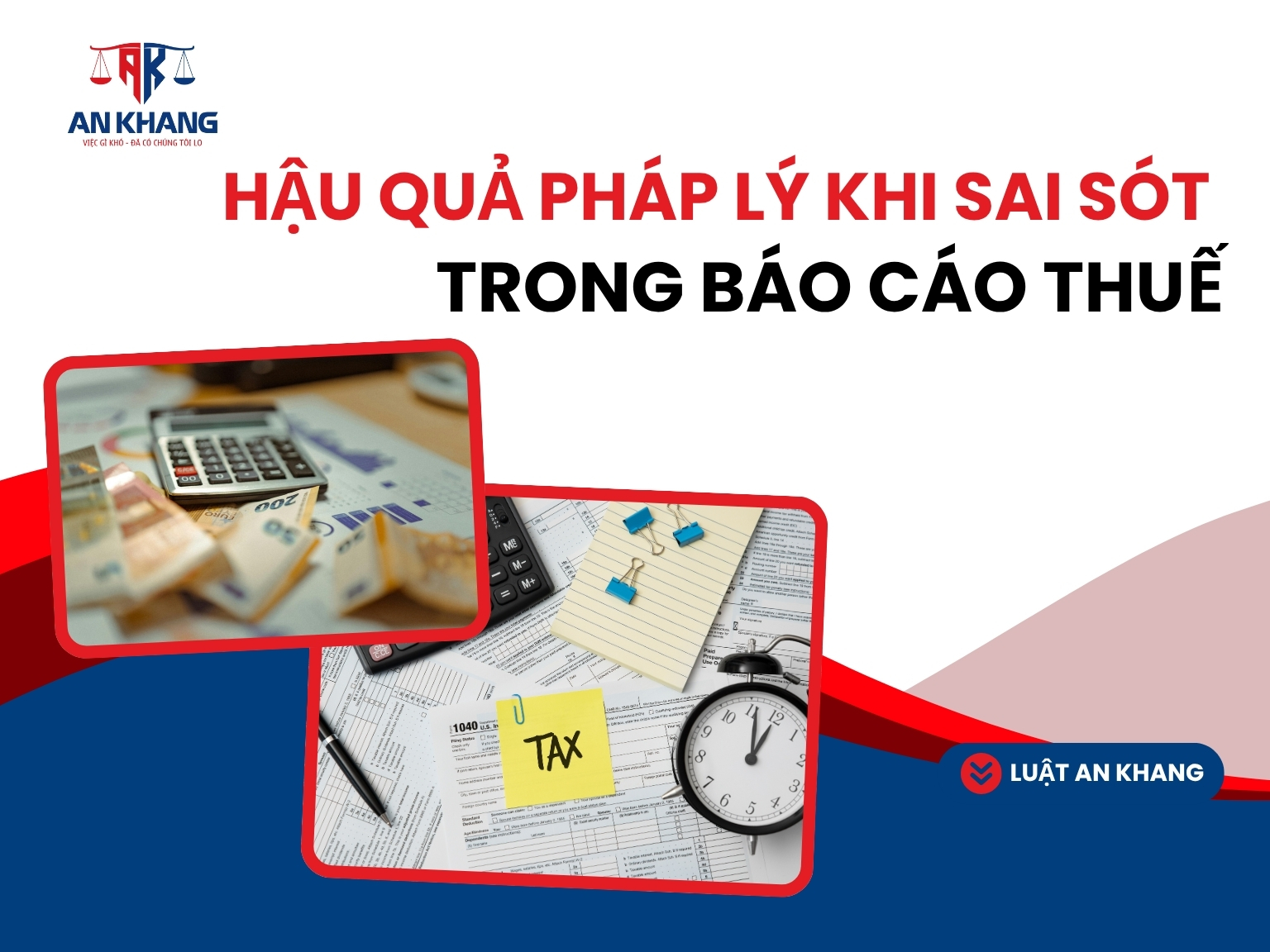 3 Hậu Quả Pháp Lý Khi Sai Sót Trong Báo Cáo Thuế