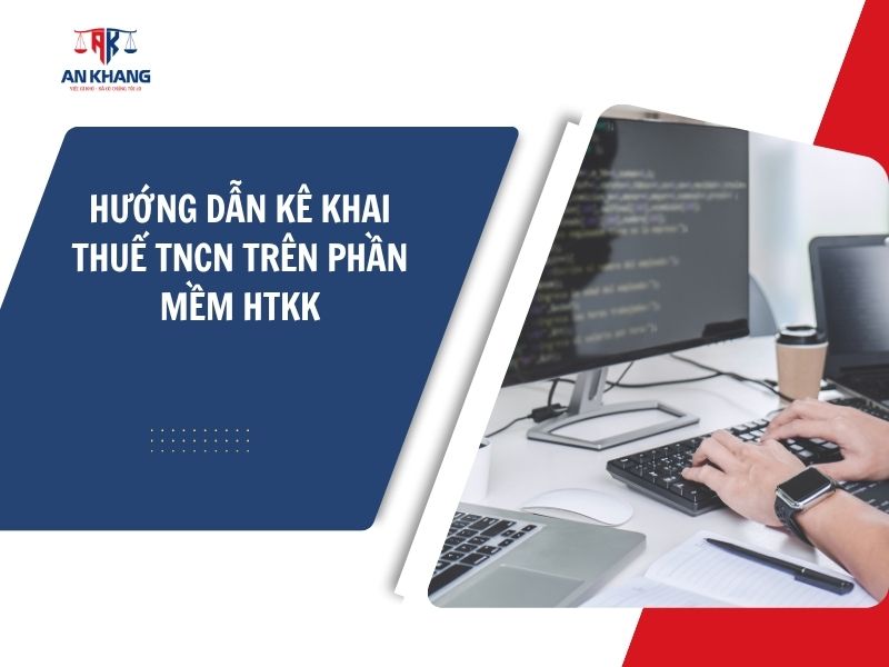 HƯỚNG DẪN KÊ KHAI THUẾ TNCN TRÊN PHẦN MỀM HTKK