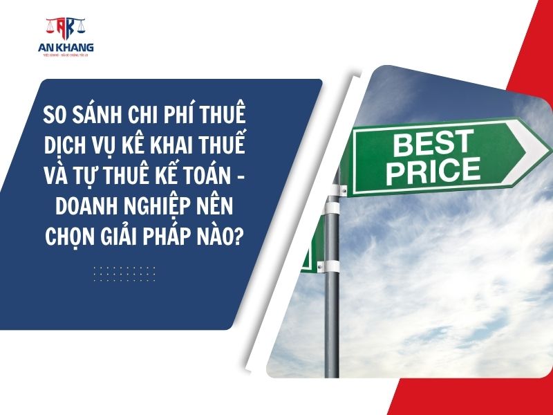 SO SÁNH CHI PHÍ THUÊ DỊCH VỤ KÊ KHAI THUẾ VÀ TỰ THUÊ KẾ TOÁN – DOANH NGHIỆP NÊN CHỌN GIẢI PHÁP NÀO?