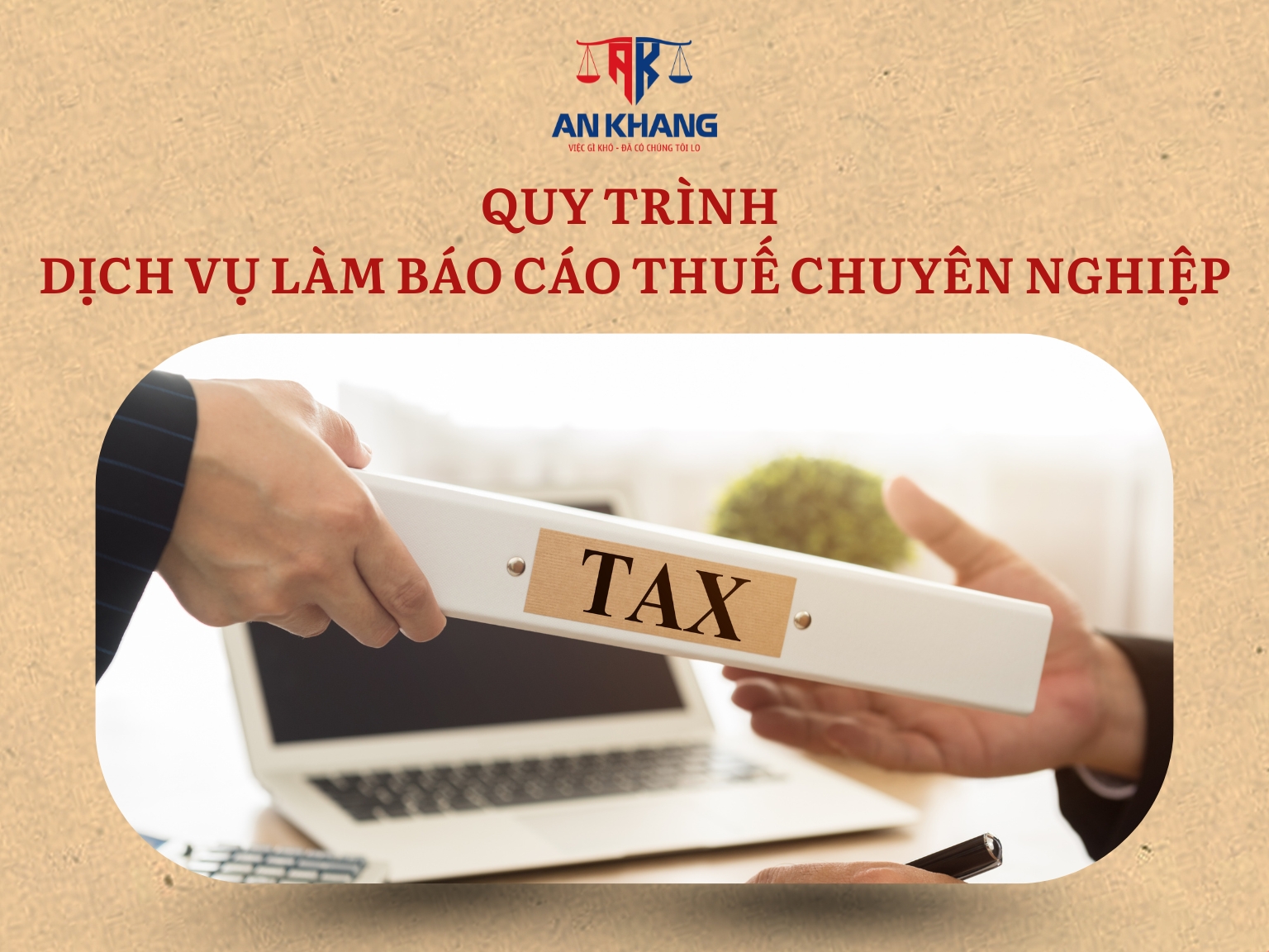 Quy Trình Dịch Vụ Làm Báo Cáo Thuế Chuyên Nghiệp